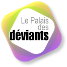 Palais des deviants